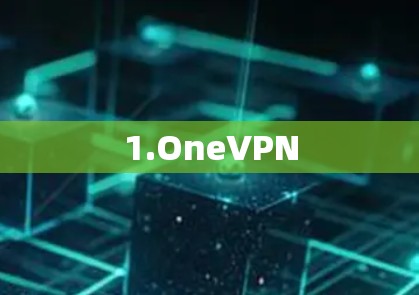1.OneVPN